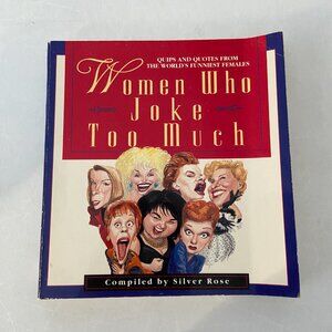Women Who Joke Too Much humor book by Silver Rose